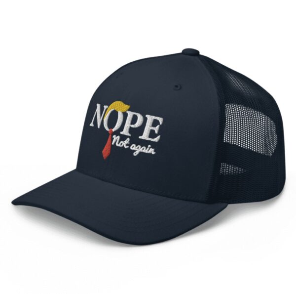 Nope Not Again Trucker Hats